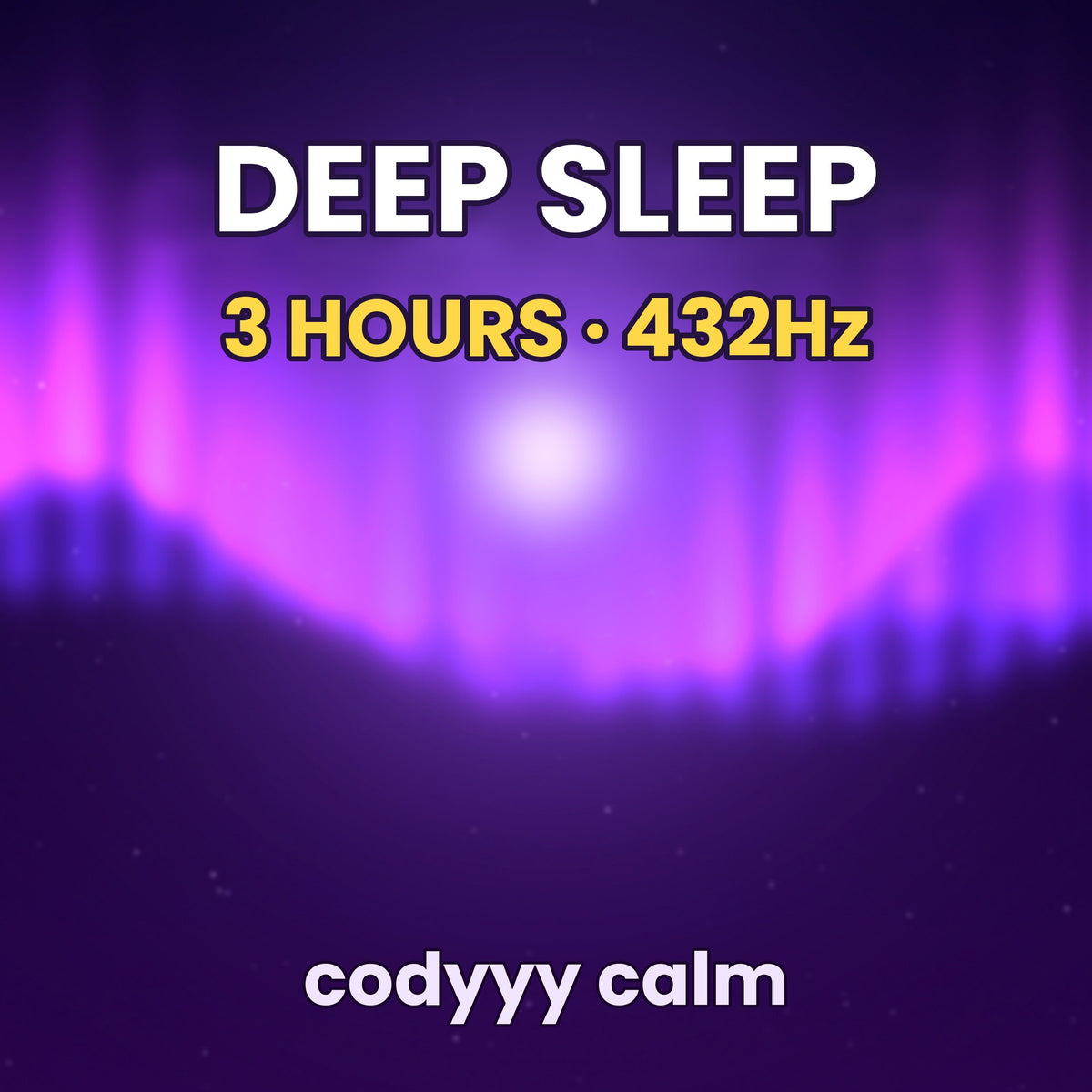 codyyy calm · 432Hz Deep Sleep · 3-Hour Audio